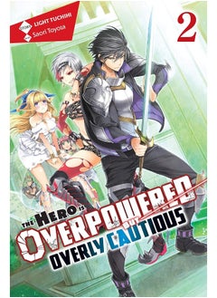 The Hero Is Overpowered but Overly Cautious, Vol. 2 (light novel)