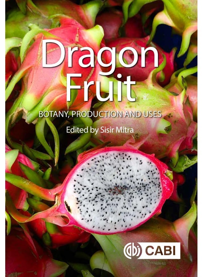 فاكهة التنين: علم النبات، الإنتاج والاستخدامات