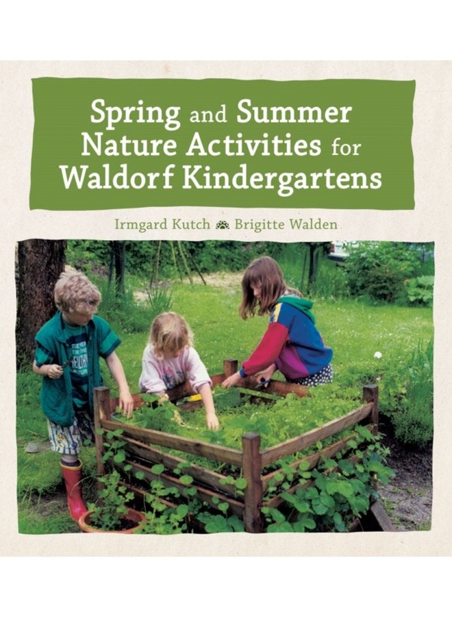 Spring and Summer Nature Activities for Waldorf Kindergartens - Hardback