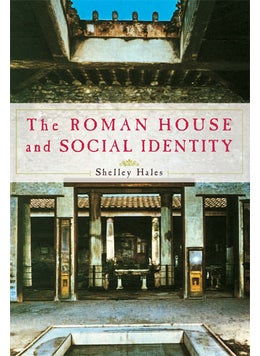 The Roman House and Social Identity