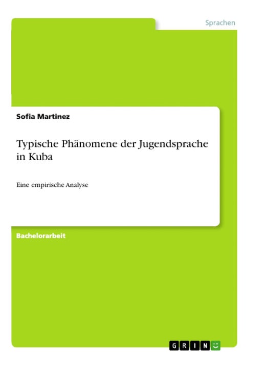 Typische Phänomene der Jugendsprache in Kuba: Eine empirische Analyse