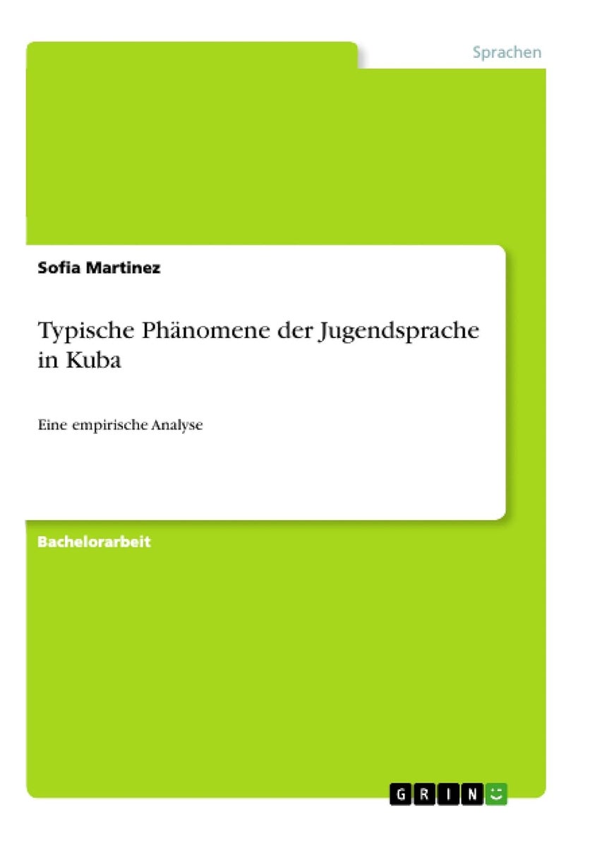 Typische Phänomene der Jugendsprache in Kuba: Eine empirische Analyse 
