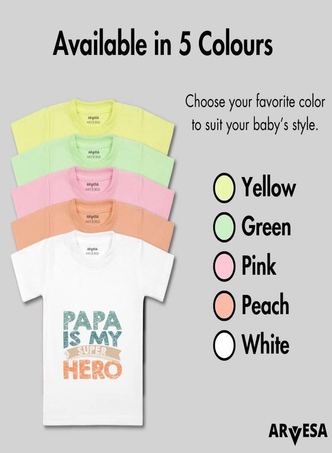 ARVESA Papa is My Super Hero TS-878 Dad Baby Tshirt for Kids Boys & Girls Half Sleeves Round Neck Clothes Tshirt for Kids Boys 1 Months to 6 Years Dress Classic White - Image 4
