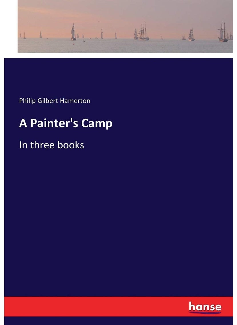 A Painter's Camp: In three books  - Image 1