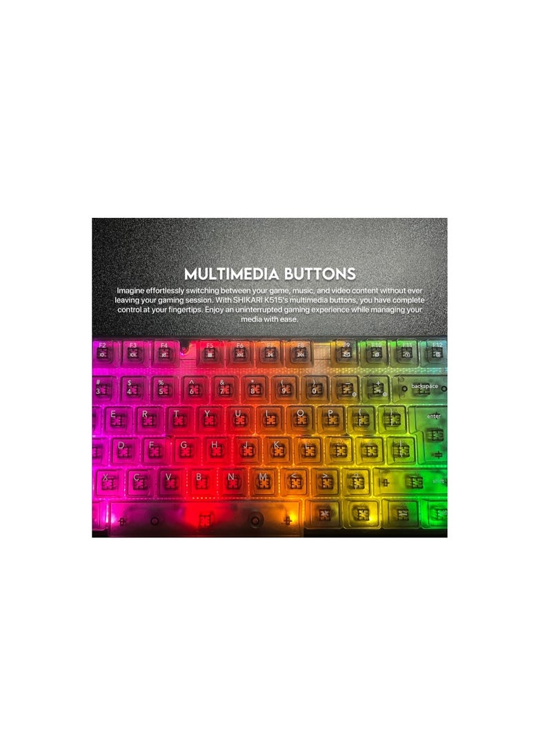 Fantech Shikari K515 RGB Membrane Gaming Keyboard with Advance Anti-Ghosting  With transparent buttons for better visibility of the lights.