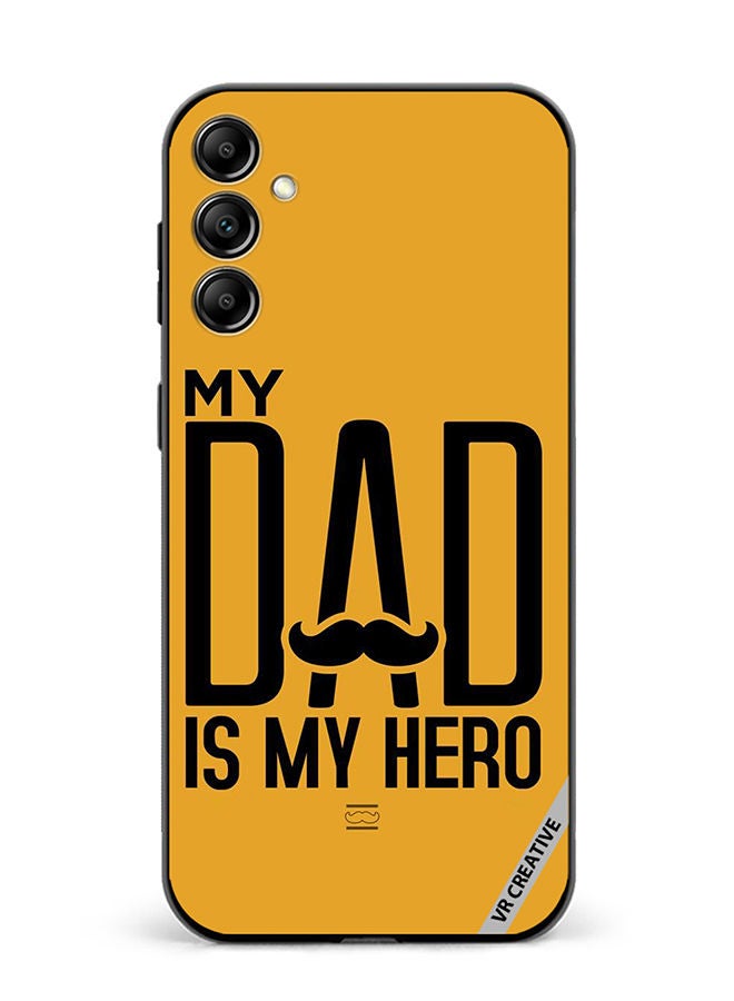 VR CREATIVE Protective Case Cover For Samsung Galaxy A34 My Dad Is My Hero Design Multicolour - Image 1
