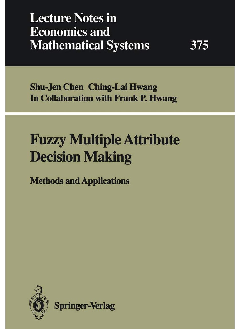 Fuzzy Multiple Attribute Decision Making: Methods and Applications 