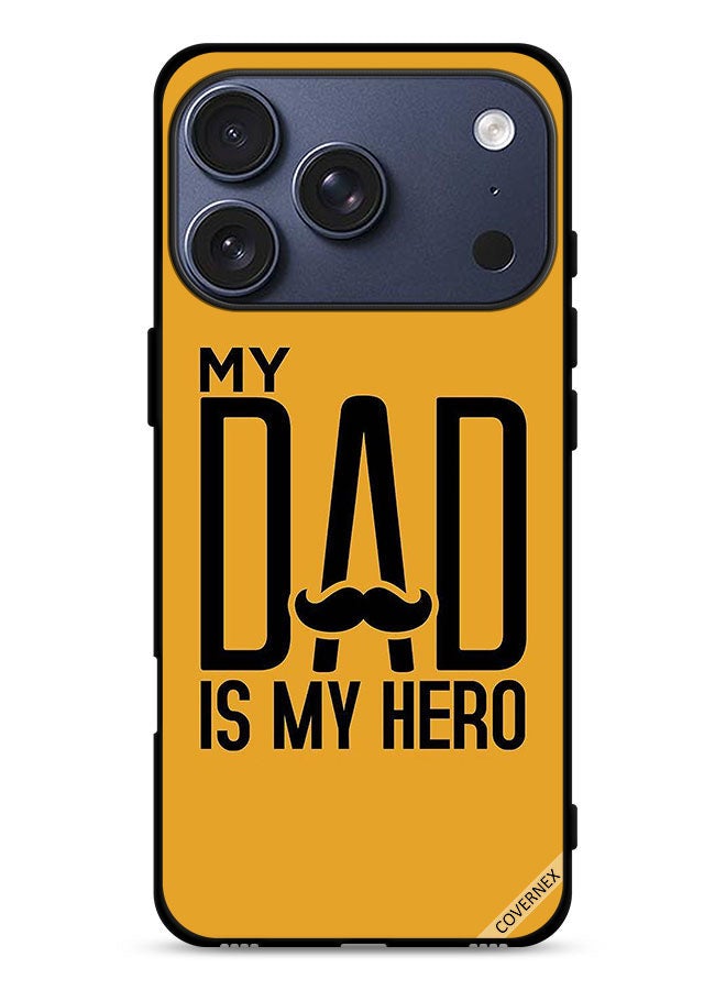 Covernex Apple iPhone 17 Pro Protective Case Cover My Dad Is My Hero - Image 1