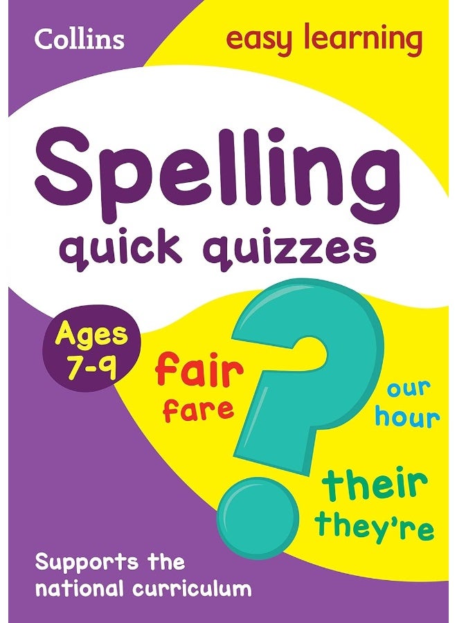 Spelling Quick Quizzes Ages 7-9: Ideal For Home Learning  - Image 1