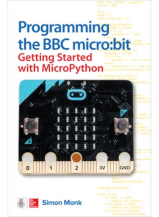 Programming the BBC micro bit Getting Started with MicroPython - Paperback - pzsku/Z120A2FCB38ABA435991DZ/45/1760346596/df0a1e35-03a1-4225-9160-8d80470202be