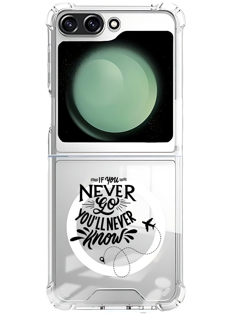 Theodor Magnetic Case for Samsung Galaxy Z Flip 5 Compatible with MagSafe Wireless Charging, Shockproof Phone Bumper Cover If you never go you will never Know - Image 1