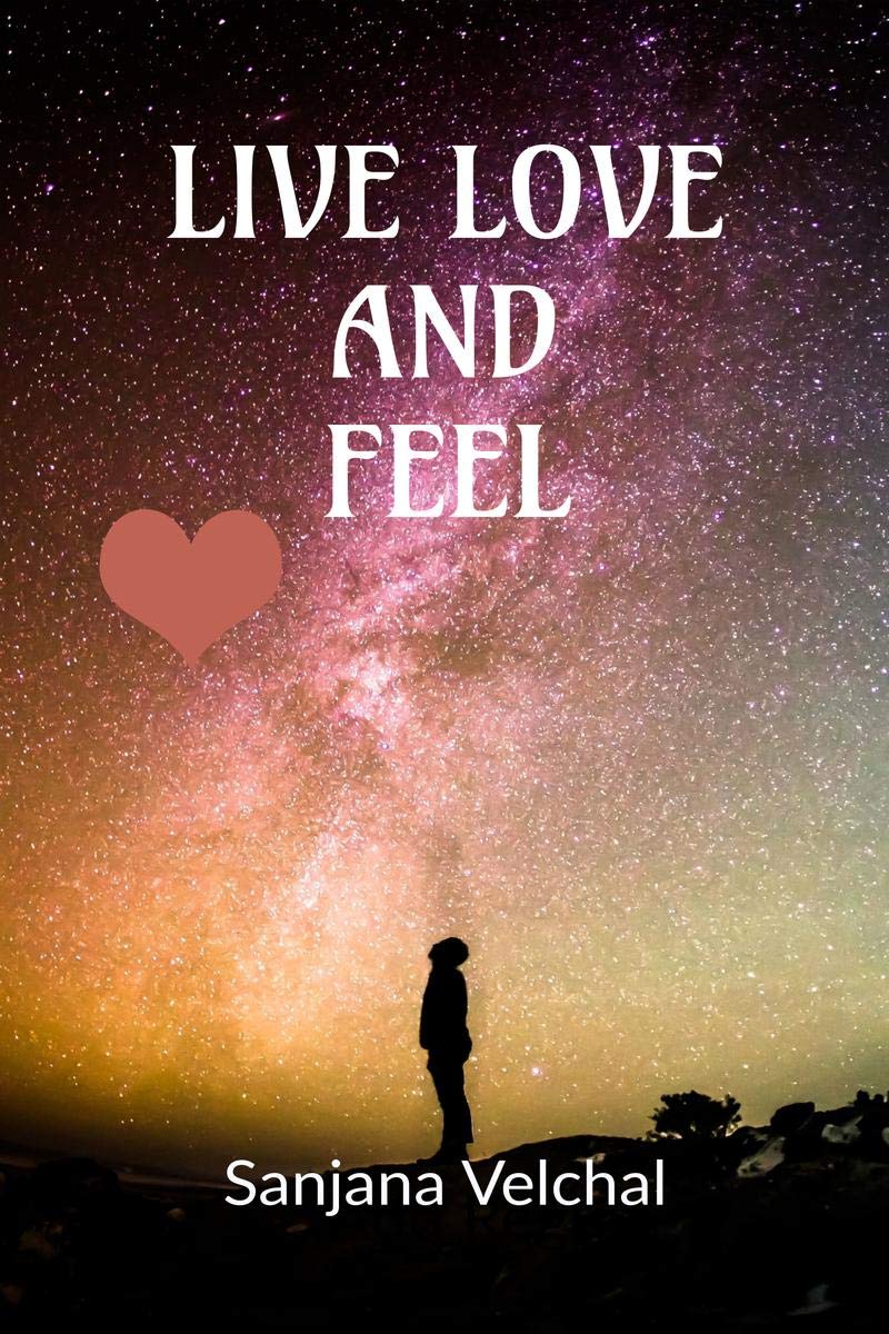 LIVE, LOVE AND FEEL