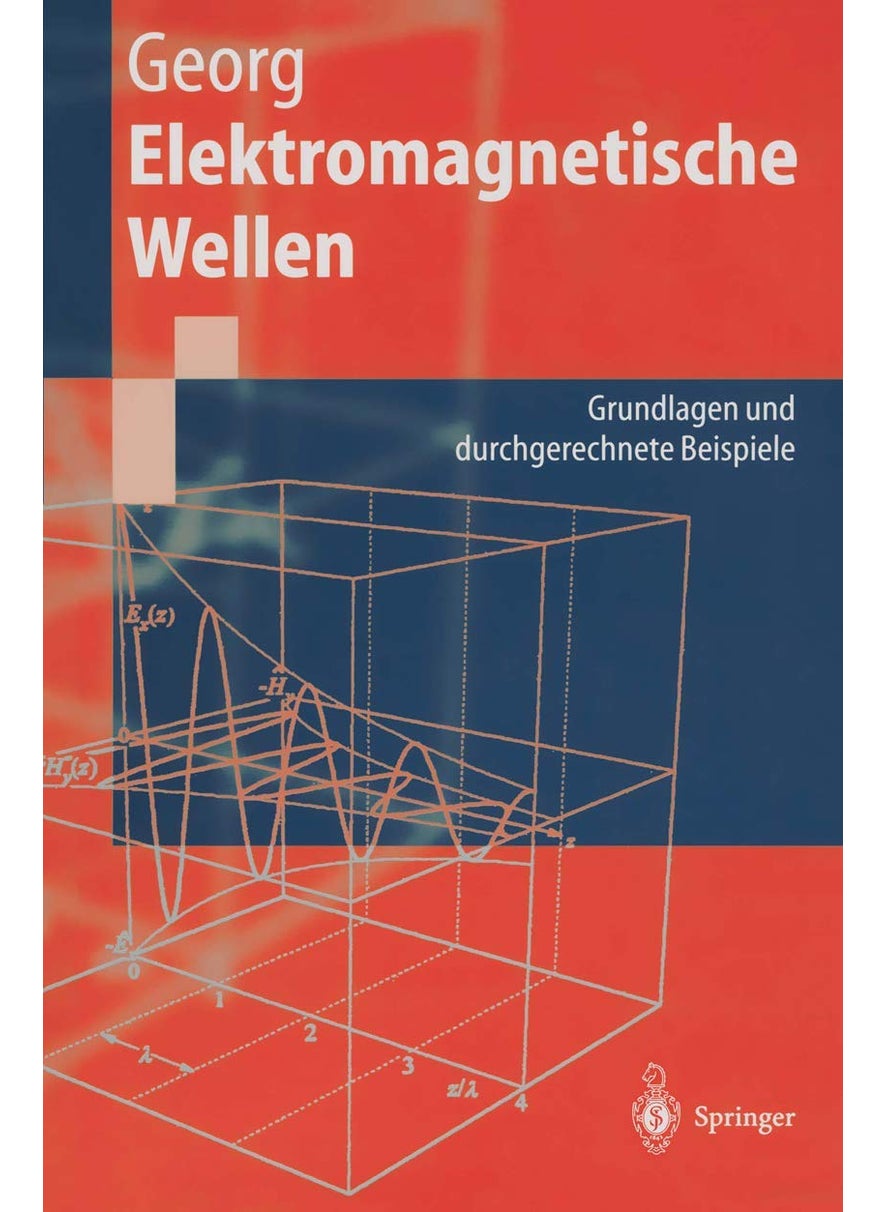 Elektromagnetische Wellen: Grundlagen und durchgerechnete Beispiele 