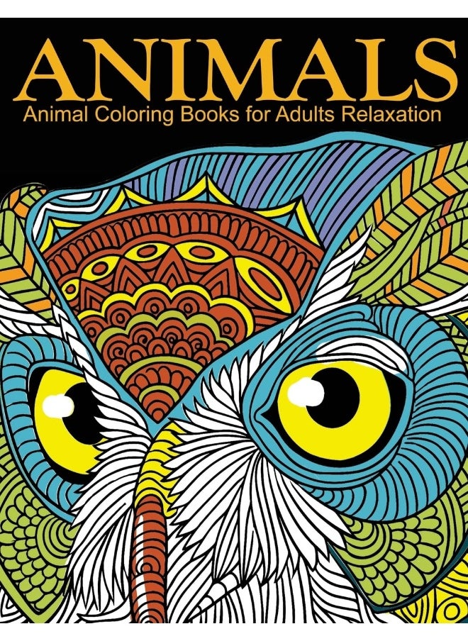 Animal Coloring Books for Adults Relaxation: EXTRA: PDF Download onto Your Computer for Easy Pr 