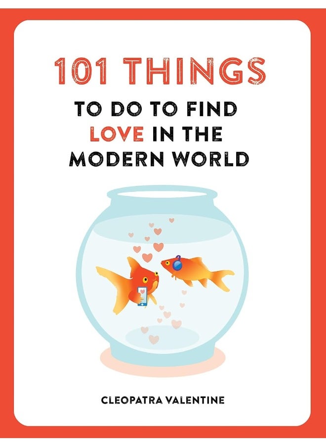 null - 101 Things to do to Find Love in the Modern World - Image 1