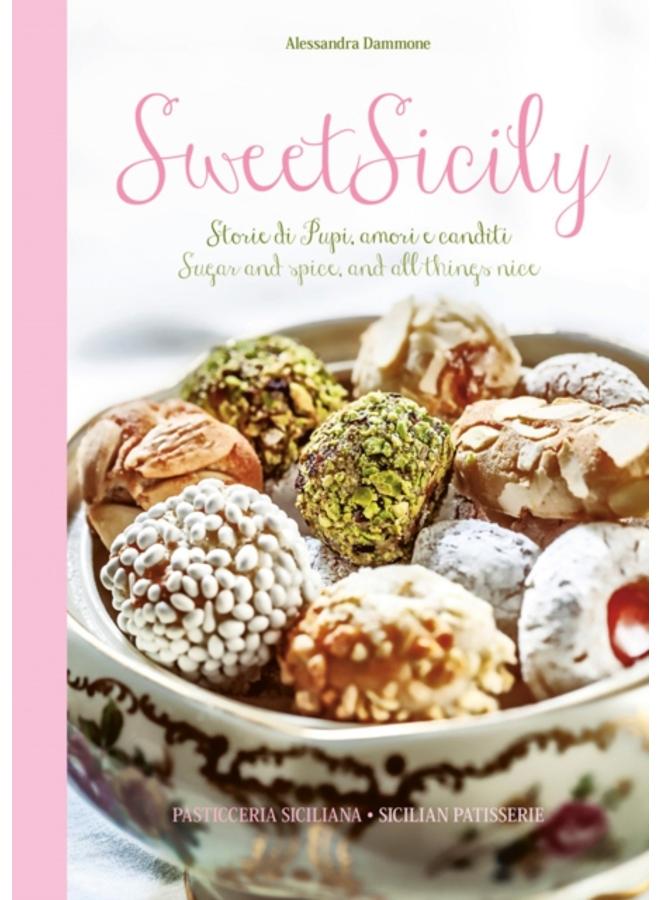 Sweet Sicily : Sugar and Spice, and All Things Nice
