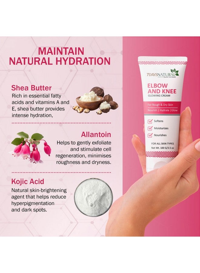 7 DAYS Elbow & Knee Glowing Cream | Hydrating & Nourishing Formula for Dry & Dark Areas | Exfoliates & Softens Rough Skin | Suitable for All Skin Types (100g) - Image 5