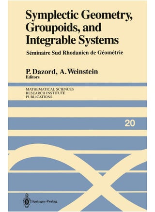 Symplectic Geometry, Groupoids, and Integrable Systems: Séminaire Sud Rhodanien de Géométrie à Berkeley (1989) - pzsku/Z1227383727D2AC96189CZ/45/1747220874/573089e9-21da-4da2-845c-4944839b3628
