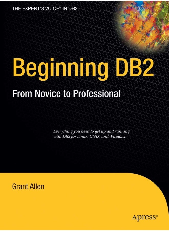 Beginning DB2: From Novice to Professional