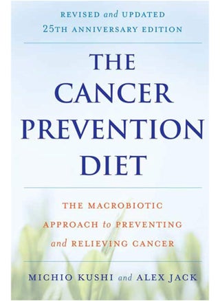 The Cancer Prevention Diet: The Macrobiotic Approach to Preventing and Relieving Cancer - pzsku/Z122CF3F684BABCF048DFZ/45/1746191955/b660636f-e06d-484c-8362-8dbdb67d3cd9