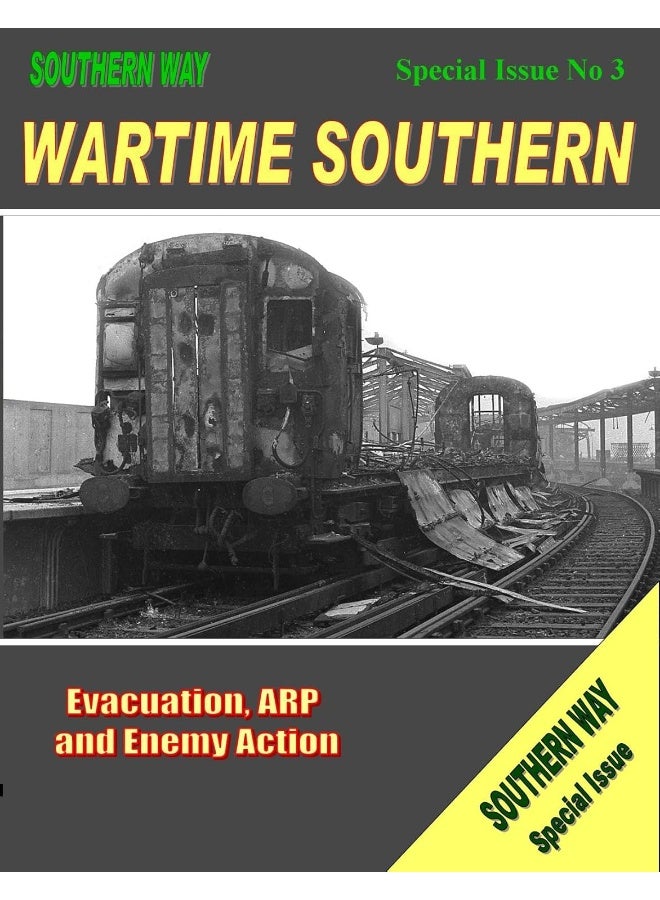 Southern Way - Special Issue No. 3: Wartime Southern 