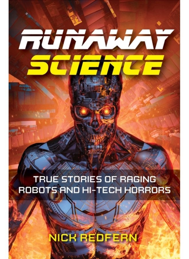 Runaway Science From Raging Robots to the Horrors of Hi Tech - Paperback