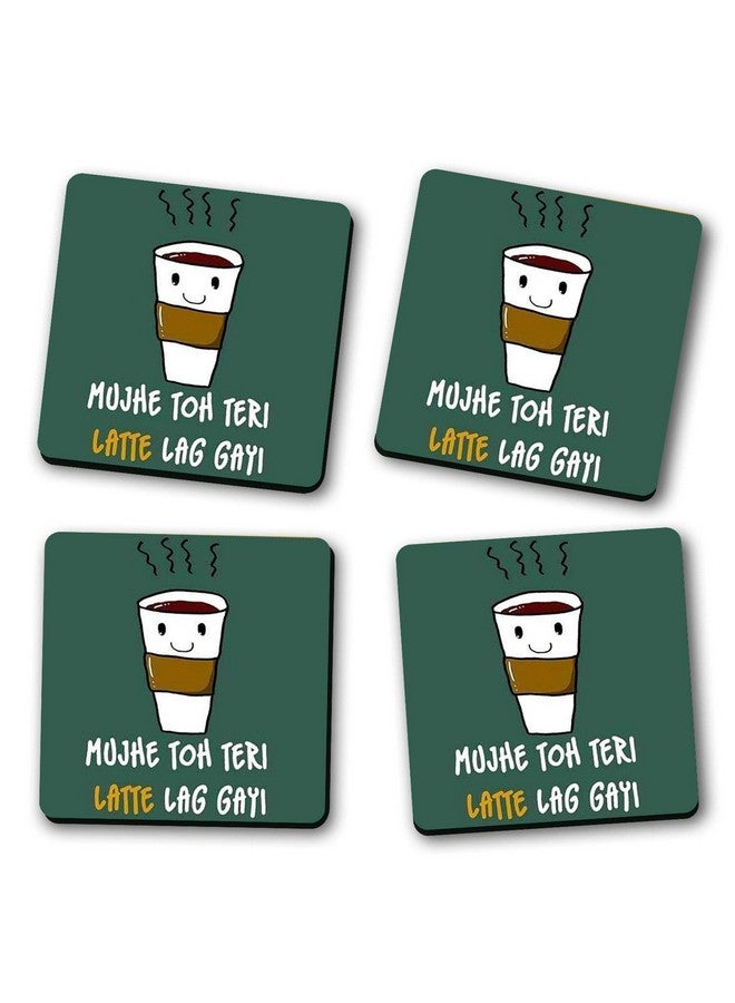 ASHVAH Mujhe toh teri Latte lag gayi Print/Typography Tea/Coffee Mug/Designer Handmade Wooden Coaster Set for Home Kitchen, Office Desk - Set of 4 - Square: 10cm - Image 2