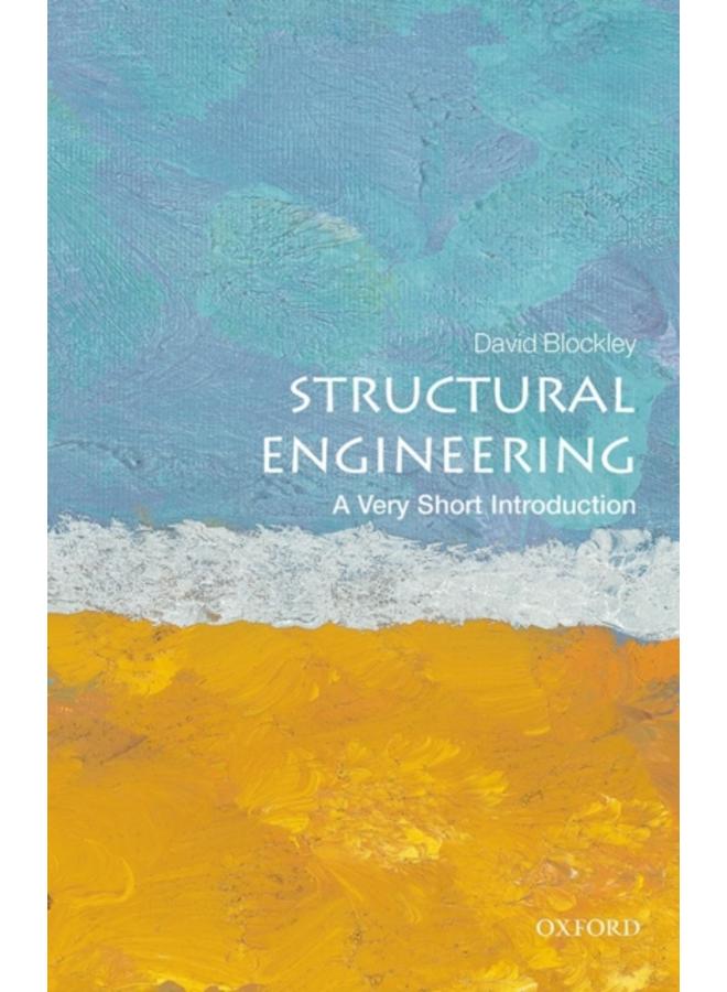Structural Engineering: A Very Short Introduction 