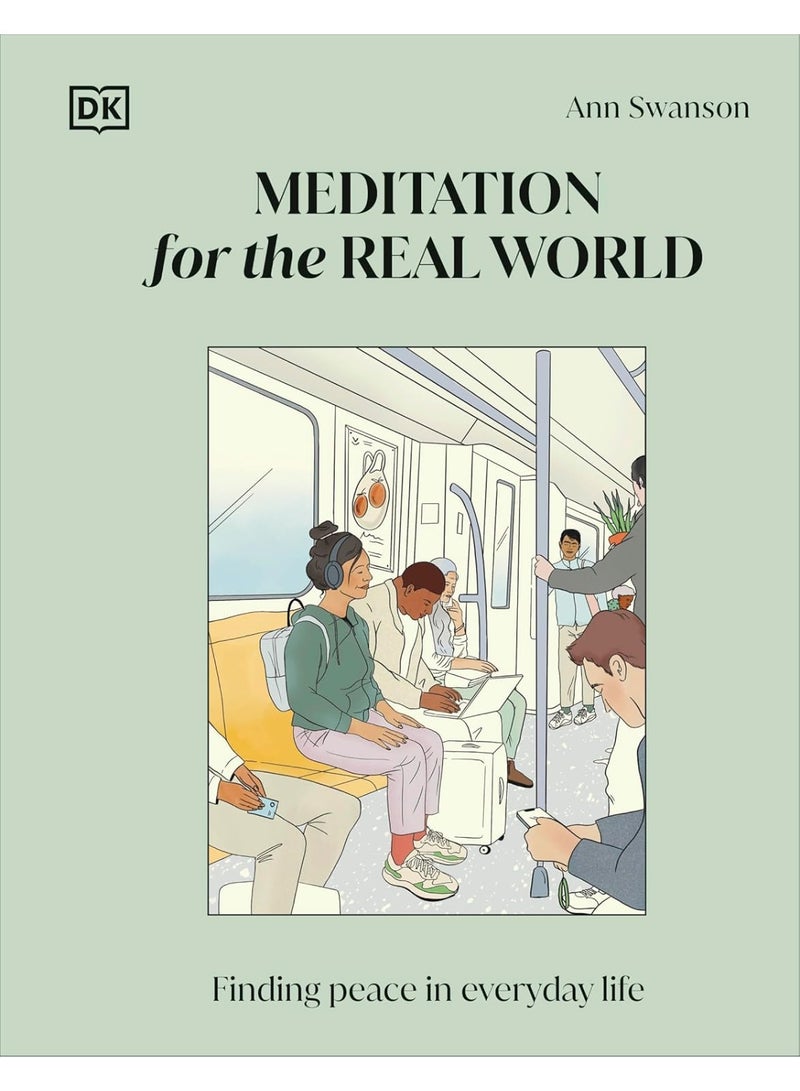 Meditation for the Real World: Finding Peace in Everyday Life