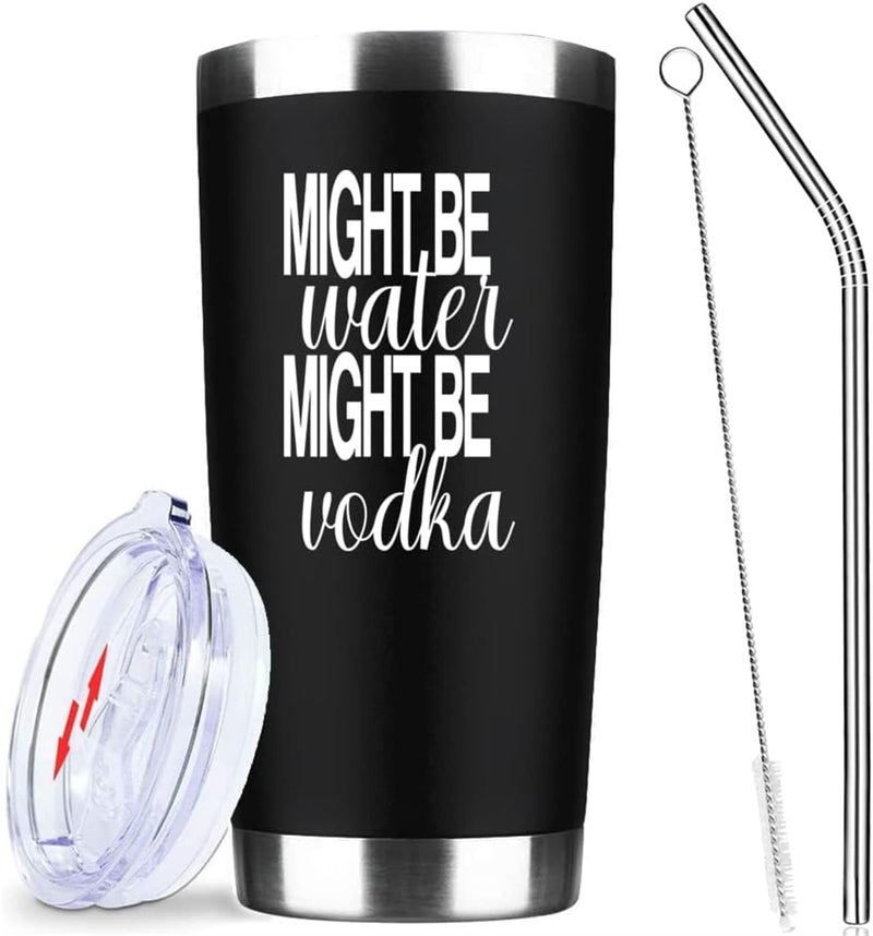 ATHAND Might Be Water Might Be Vodka 20 Oz Insulated Tumblers with Lid  Straw  Double Wall Stainless Steel Vacuum Wine Tumbler Coffee Mug  Novelty Birthday Gifts Idea Black