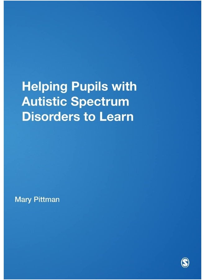 Helping Pupils with Autistic Spectrum Disorders to Learn 