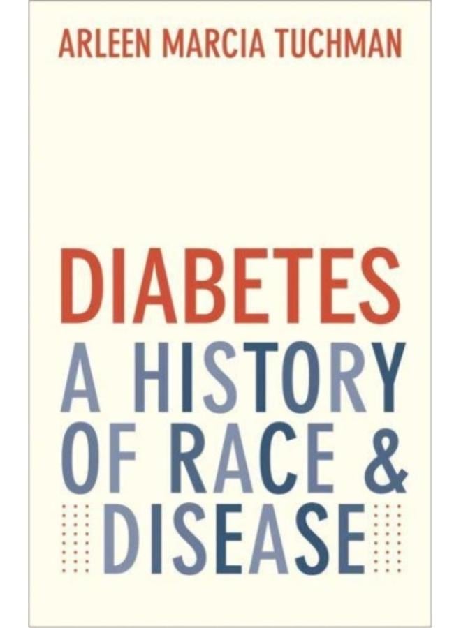 Diabetes : A History of Race and Disease 