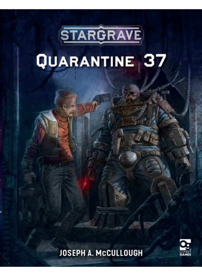 Stargrave: Quarantine 37 