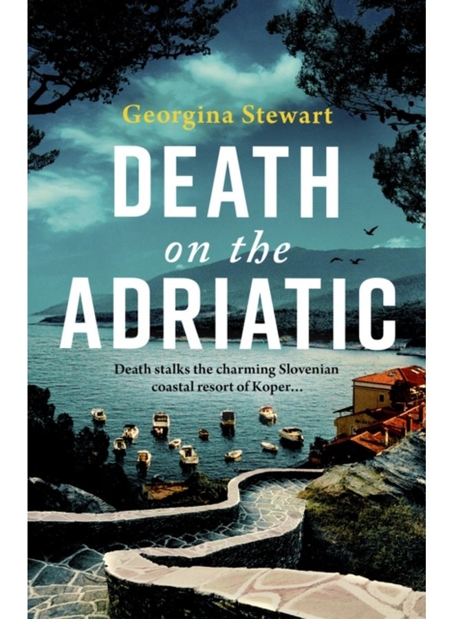 Death on the Adriatic : An utterly gripping, sun-drenched destination thriller