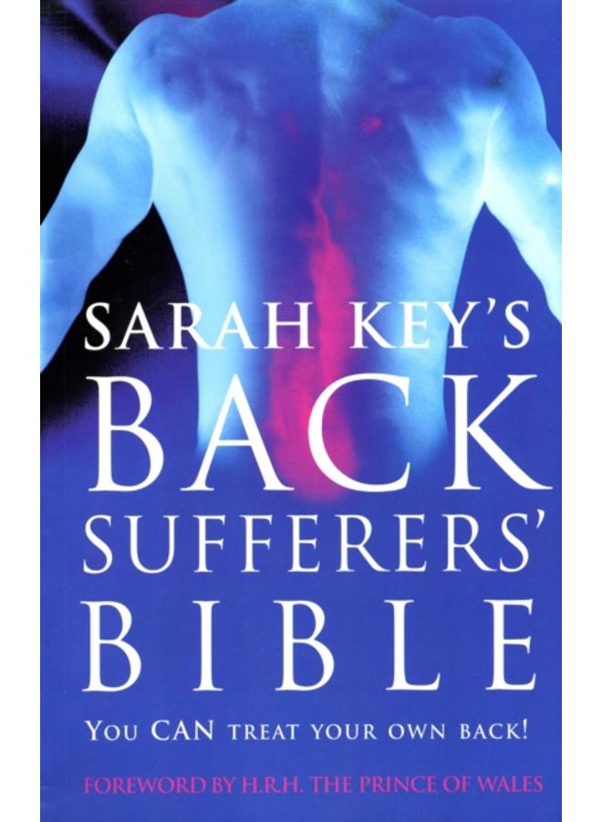 The Back Sufferer's Bible : You Can Treat Your Own Back! 