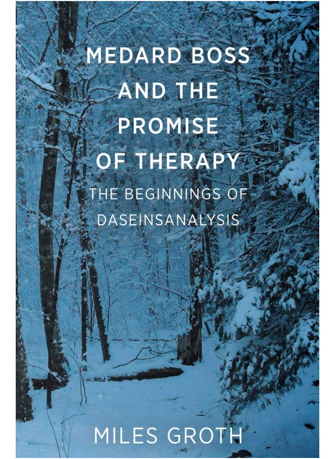 null - Medard Boss and the Promise of Therapy: The Beginnings of Daseinsanalysis - Image 1