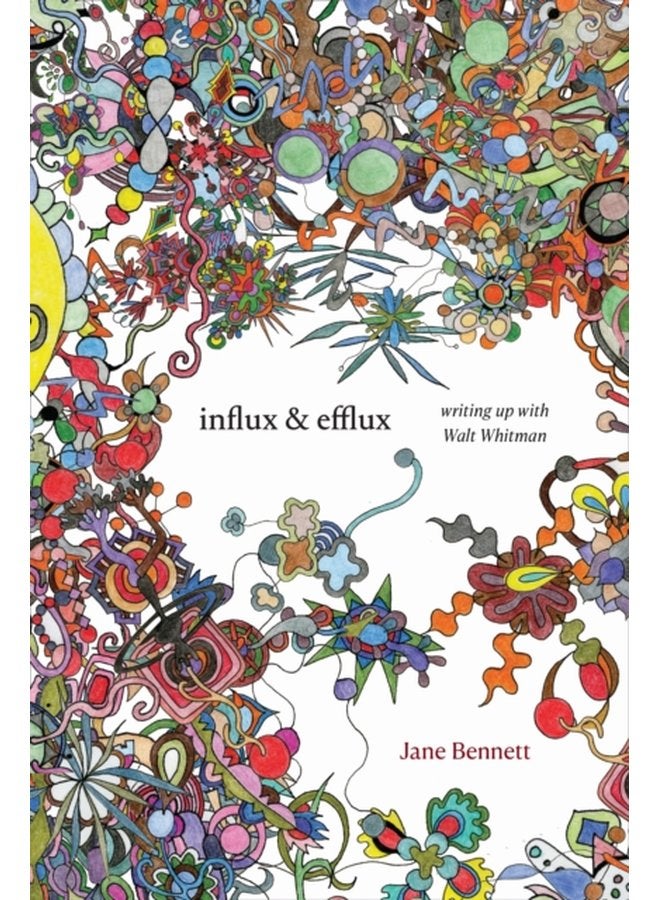 Influx and Efflux Writing Up with Walt Whitman - Paperback