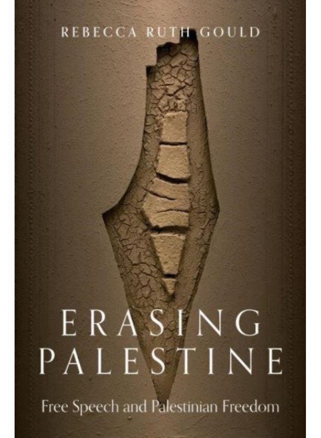 Erasing Palestine Free Speech and Palestinian Freedom - Paperback
