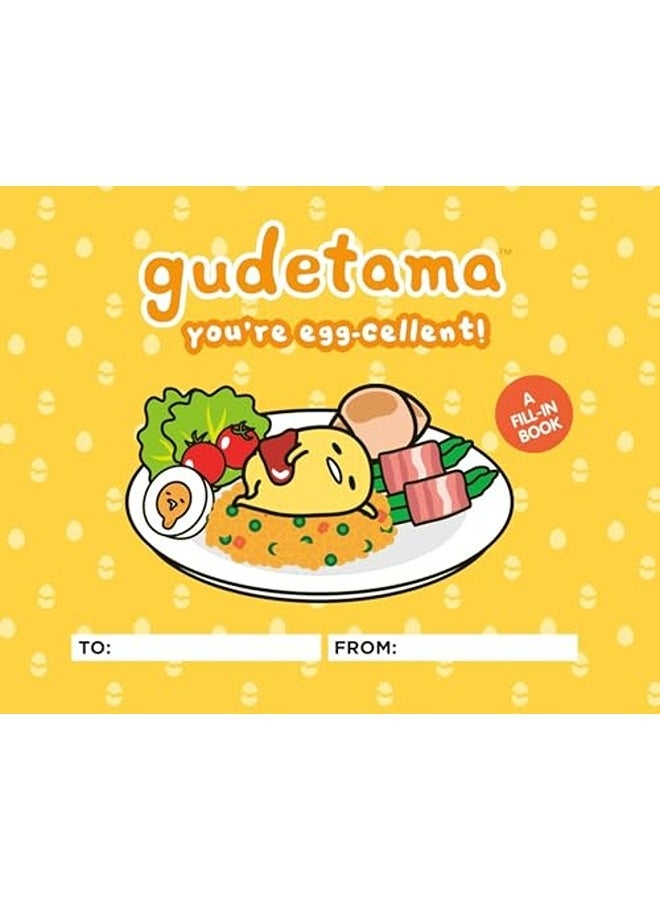 Gudetama Youre Eggcellent A Fillin Book