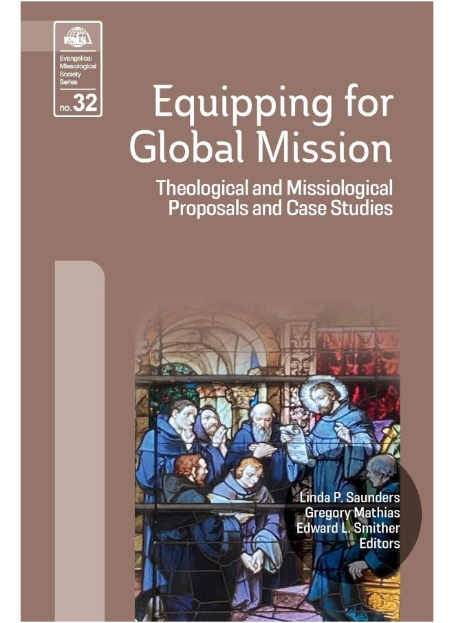 Equipping for Global Mission: Theological and Missiological Proposals and Case Studies  - Image 1