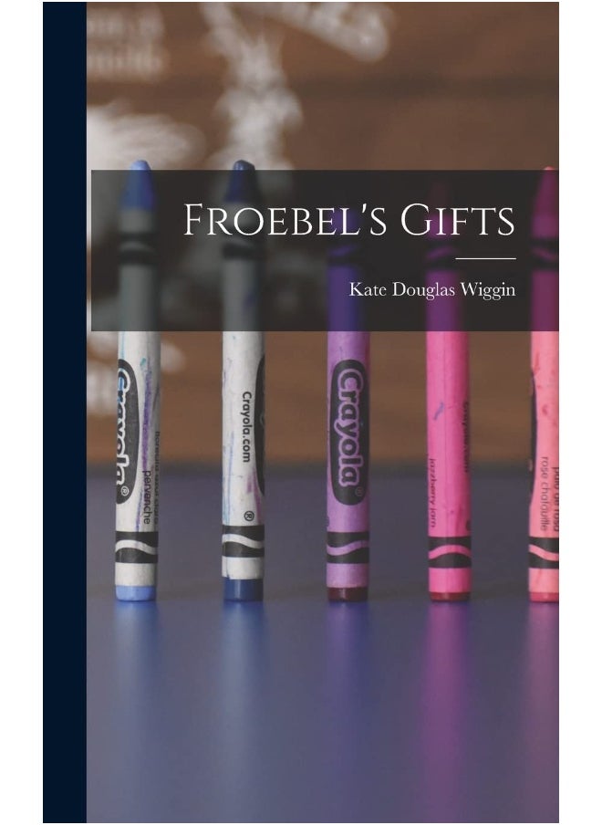 Froebel's Gifts  - Image 1