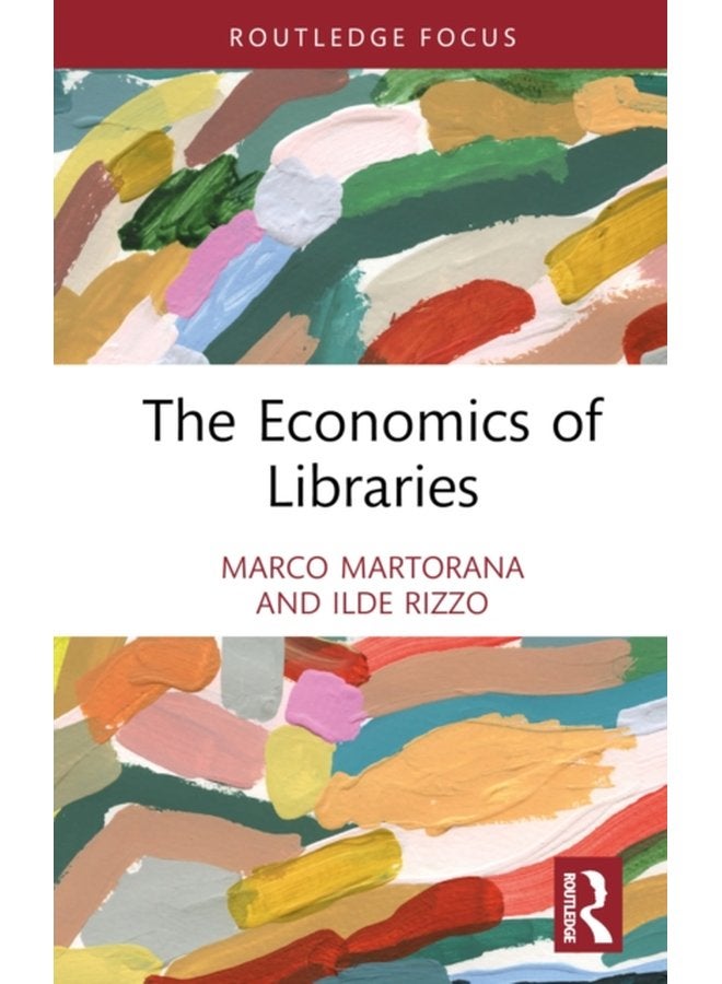 The Economics of Libraries - Hardback