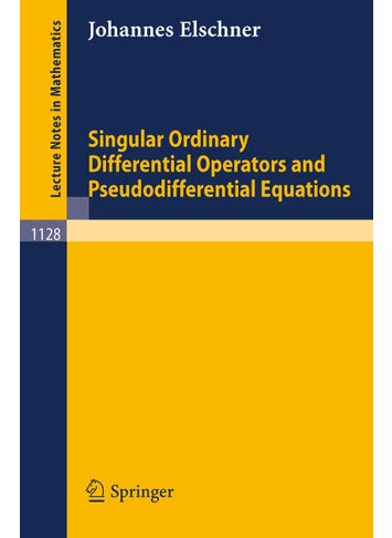 Singular Ordinary Differential Operators and Pseudodifferential Equations - pzsku/Z126BEB4280A87FE2F37BZ/45/1749123126/5fbdb96b-43ae-485f-b51a-ff313f2c29e6