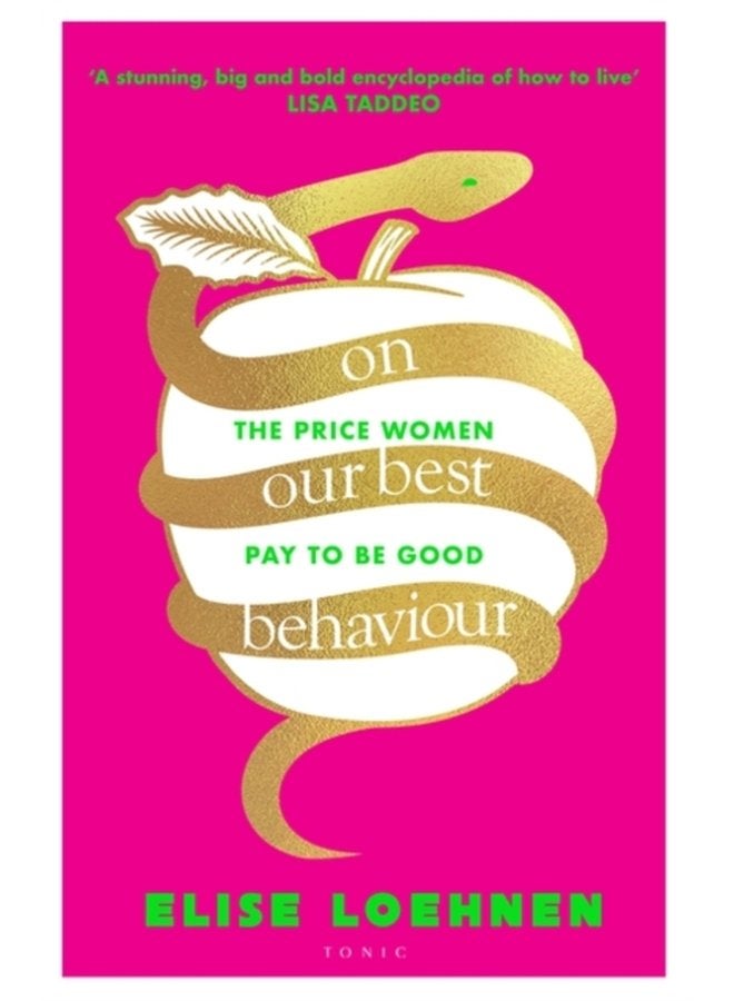 On Our Best Behaviour The Price Women Pay to Be Good - Hardback