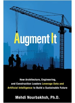 Augment It: How Architecture, Engineering and Construction Leaders Leverage Data and Artificial Intelligence to Build a Sustainable Future 
