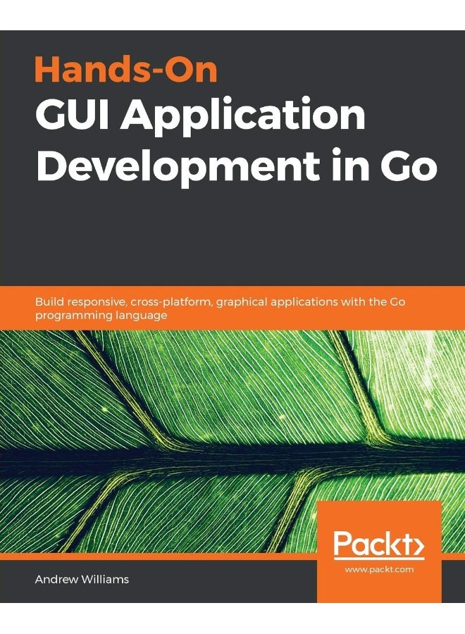 Hands-On GUI Application Development in Go