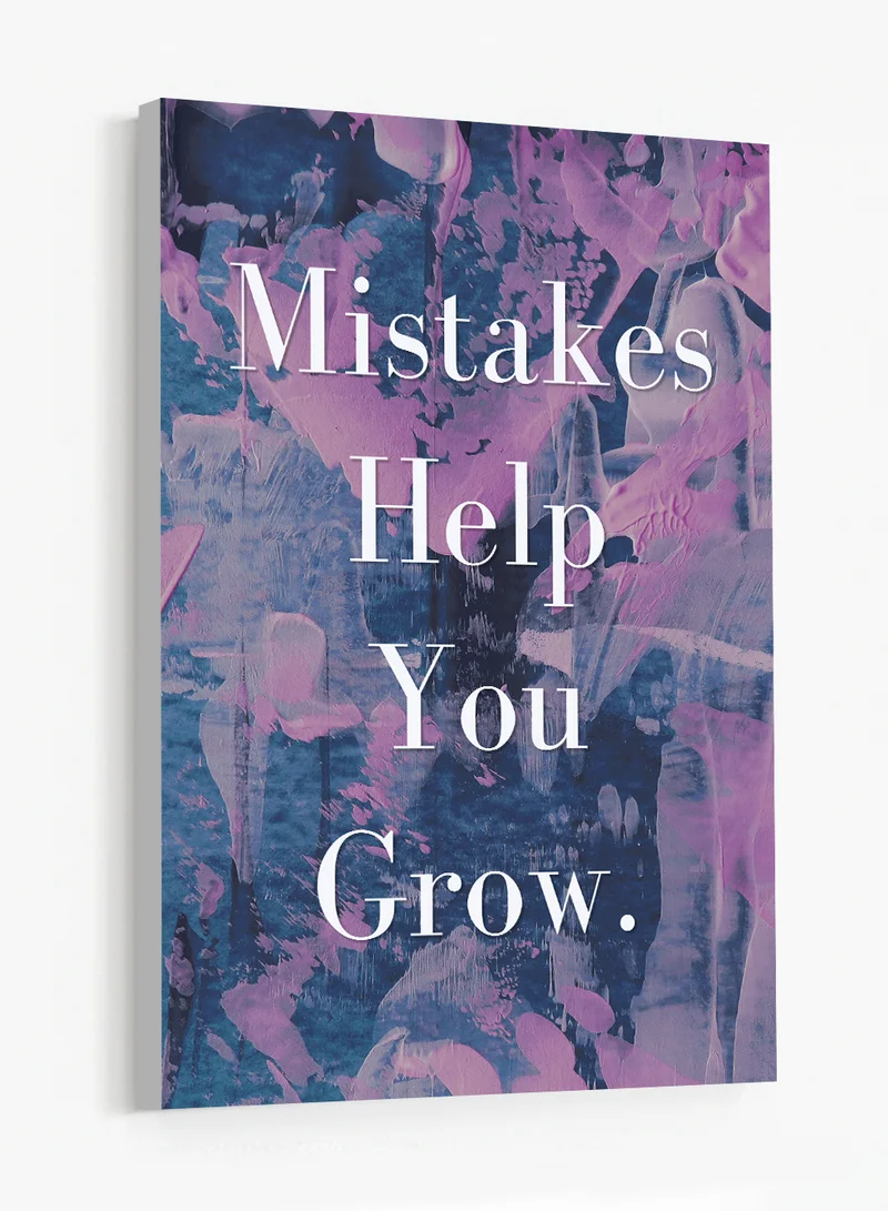 Lowha Canvas Wall Art Stretched Over Wooden Frame Featuring the Motivational Phrase Mistakes Help You Grow