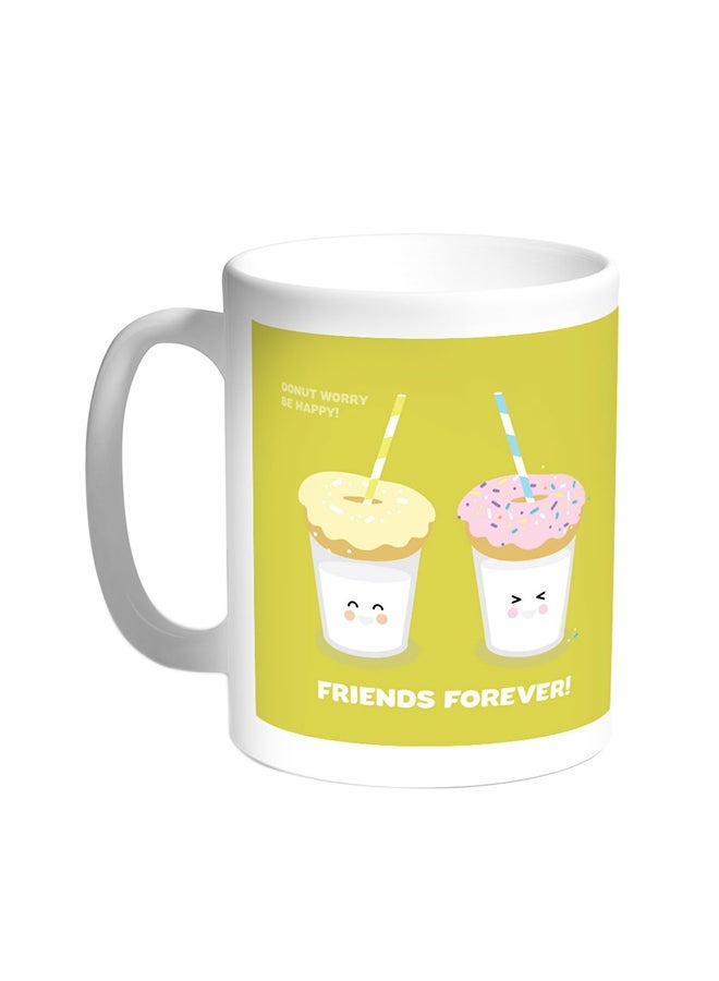 Friends Forever Printed Coffee Mug White 11ounce