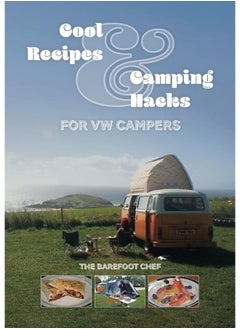 Cool Recipes & Camping Hacks for VW Campers  - Image 2