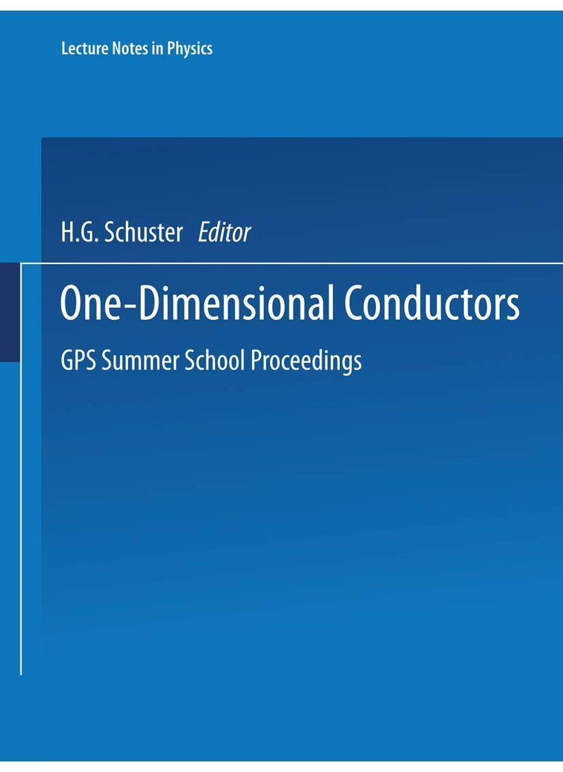 One-Dimensional Conductors: GPS Summer School Proceedings 